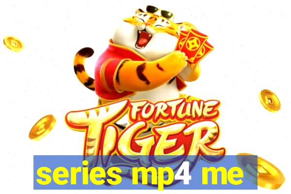 series mp4 me